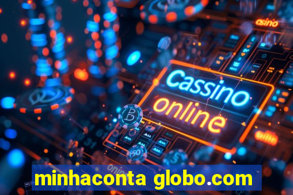 minhaconta globo.com